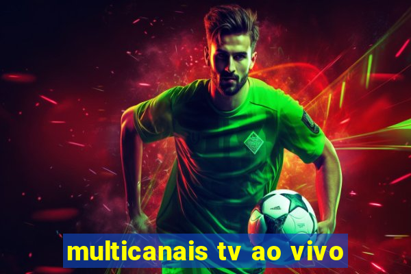 multicanais tv ao vivo